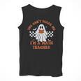Retro You Can't Scare Me I'm A Math Teacher Cute Ghost Women Men Tank Top, funny design Retro You Can't Scare Me I'm A Math Teacher Cute Ghost Women Men Tank Top, funny design
