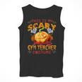 This Is My Scary Gym Teacher Costume Pumpkin Halloween Men Women Men Tank Top, funny design This Is My Scary Gym Teacher Costume Pumpkin Halloween Men Women Men Tank Top, funny design