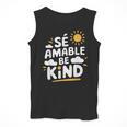 SÉ AMABLE Be Kind Bilingual Teacher Maestra Spanish Teacher Men Tank Top, funny design SÉ AMABLE Be Kind Bilingual Teacher Maestra Spanish Teacher Men Tank Top, funny design