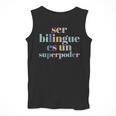 Ser Bilingue Es Un Superpoder Bilingual Spanish Teacher Men Tank Top, funny design