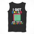 I Got Skills They'Re Multiplying Shirt Math Teacher Men Tank Top, funny design I Got Skills They'Re Multiplying Shirt Math Teacher Men Tank Top, funny design