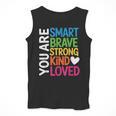 You Are SMART BRAVE STRONG KIND LOVED MOTIVATION TEACHER KID Men Tank Top, funny design You Are SMART BRAVE STRONG KIND LOVED MOTIVATION TEACHER KID Men Tank Top, funny design