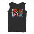 You Are Smart Brave Strong Kind Loved Motivation Teacher Kid Men Tank Top, funny design You Are Smart Brave Strong Kind Loved Motivation Teacher Kid Men Tank Top, funny design