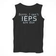 Sorry I Can't IEPS Are Due Special Education Teacher For Men Women Men Tank Top, funny design