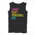 Sorry Can't Pickleball Bye Teacher Student Sport Men Tank Top, funny design Sorry Can't Pickleball Bye Teacher Student Sport Men Tank Top, funny design