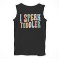 I Speak Toddler Teacher Pre School Back To School First Day Men Tank Top, funny design I Speak Toddler Teacher Pre School Back To School First Day Men Tank Top, funny design