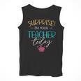 Surprise I'm Your Teacher Today Women Substitute Teacher Men Tank Top, funny design Surprise I'm Your Teacher Today Women Substitute Teacher Men Tank Top, funny design