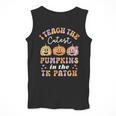I Teach The Cutest Pumpkins In The TK Patch TK Teacher Fall Men Tank Top, funny design I Teach The Cutest Pumpkins In The TK Patch TK Teacher Fall Men Tank Top, funny design