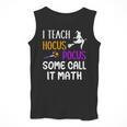 I Teach Hocus Pocus Some Call It Math Teacher Men Tank Top, funny design I Teach Hocus Pocus Some Call It Math Teacher Men Tank Top, funny design