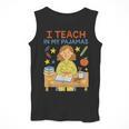 I Teach In My Pajamas Crayon Home School Teacher PJs Men Tank Top, funny design
