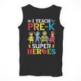 I Teach Pre-K Superheroes Students Teacher Back To School Men Tank Top, funny design