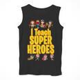 I Teach Super Heroes Comic Book Hero Teacher School Men Tank Top, Super Teacher Gifts, funny design I Teach Super Heroes Comic Book Hero Teacher School Men Tank Top, Super Teacher Gifts, funny design