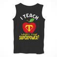 I Teach What's Your Superpower Superhero Teacher Men Tank Top, funny design I Teach What's Your Superpower Superhero Teacher Men Tank Top, funny design