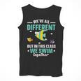 Teacher We All Different But In This Class We Swim Together Men Tank Top, funny design Teacher We All Different But In This Class We Swim Together Men Tank Top, funny design