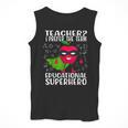 Teacher I Prefer The Term Educational Superhero Men Tank Top, funny design Teacher I Prefer The Term Educational Superhero Men Tank Top, funny design