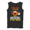 Being a Teacher Is Scary Enough Halloween Men Tank Top, funny design Being a Teacher Is Scary Enough Halloween Men Tank Top, funny design