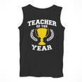 Teacher Of The Year For Men Women Men Tank Top, funny design Teacher Of The Year For Men Women Men Tank Top, funny design