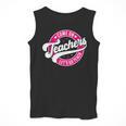 Come On Teachers Let's Go Teach Pink Back To School For Men Women Men Tank Top, funny design