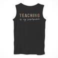 Teaching Is My SuperPower Educator Teacher Appreciation Men Tank Top, funny design Teaching Is My SuperPower Educator Teacher Appreciation Men Tank Top, funny design