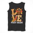 Thanksgiving Love First Grade Teacher Turkey Autumn Fall For Men Women Girls Kids Men Tank Top, First Grade Teacher Gifts, funny design Thanksgiving Love First Grade Teacher Turkey Autumn Fall For Men Women Girls Kids Men Tank Top, First Grade Teacher Gifts, funny design