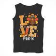 Thanksgiving Love Pre-K Teacher Turkey Autumn Fall For Men Women Girls Kids Men Tank Top, funny design Thanksgiving Love Pre-K Teacher Turkey Autumn Fall For Men Women Girls Kids Men Tank Top, funny design