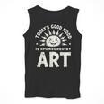Today’s Good Mood Is Sponsored By Art Teacher Sun Tee Men Tank Top, funny design