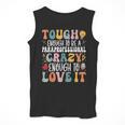 Tough Enough To Be a Paraprofessional Groovy Sped Teacher Men Tank Top, Groovy Teacher Gifts, funny design Tough Enough To Be a Paraprofessional Groovy Sped Teacher Men Tank Top, Groovy Teacher Gifts, funny design
