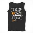 Trig Or Treat Shirt Halloween Math Teacher School College Men Women Kids Men Tank Top, funny design