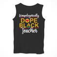 Unapologetic Dope Teacher African American Melanin Men Tank Top, funny design
