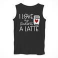 Valentines Day Teacher Tee I Love My Students A Latte Men Tank Top, funny design