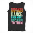 Vintage Dinosaurs Didn't Learn Dance Dance Teacher Men Tank Top, funny design Vintage Dinosaurs Didn't Learn Dance Dance Teacher Men Tank Top, funny design