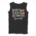 Women Teach Them Love Them Return Them Specials Teacher Life Men Tank Top, funny design