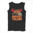 You Won't Scare Me I'm An Infant Teacher Men Women Men Tank Top, funny design