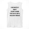 Back To School Teacher Outfit I Definitely Don't Count Down Holiday Break Lie Party Men Tank Top, funny design Back To School Teacher Outfit I Definitely Don't Count Down Holiday Break Lie Party Men Tank Top, funny design