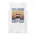 Dear Teacher I Talk To Everyone So Moving My Seat Won’t Help Men Tank Top, funny design Dear Teacher I Talk To Everyone So Moving My Seat Won’t Help Men Tank Top, funny design