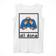 All Done Sign Language Speech Pathology Aac Sped Teacher Men Tank Top, funny design All Done Sign Language Speech Pathology Aac Sped Teacher Men Tank Top, funny design
