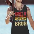 Admit It You Low Key Love Technology Bruh Teacher Kid Men Tank Top, gift for family, gift for coworker Admit It You Low Key Love Technology Bruh Teacher Kid Men Tank Top, gift for family, gift for coworker