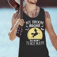 My Broom Broke So Now I Teach Math Teacher Halloween Costume For Men Women Men Tank Top, gift for family, gift for coworker My Broom Broke So Now I Teach Math Teacher Halloween Costume For Men Women Men Tank Top, gift for family, gift for coworker