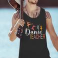 Dance Teacher Appreciation Back To School Dance Teacher Men Tank Top, gift for family, gift for coworker Dance Teacher Appreciation Back To School Dance Teacher Men Tank Top, gift for family, gift for coworker