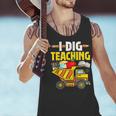 I Dig Teaching Dump Truck Construction Back School Teacher Men Tank Top, gift for family, gift for coworker