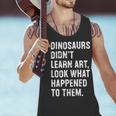 Dinosaurs Didn't Learn Art Art Teacher Men Tank Top, gift for family, gift for coworker Dinosaurs Didn't Learn Art Art Teacher Men Tank Top, gift for family, gift for coworker