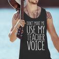 Don't Make Me Use My Teacher Voice Shirt Men Women Teacher Men Tank Top, gift for family, gift for coworker Don't Make Me Use My Teacher Voice Shirt Men Women Teacher Men Tank Top, gift for family, gift for coworker