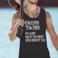 English Teacher Because Math Teachers Need Heroes Too Men Tank Top, English Teacher Tank Tops, gift for family, gift for coworker