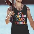 You Can Do Hard Things Teacher For Men Women Girls Kids Men Tank Top, gift for family, gift for coworker You Can Do Hard Things Teacher For Men Women Girls Kids Men Tank Top, gift for family, gift for coworker