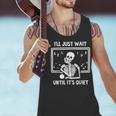I'Ll Just Wait Until It's Quiet Skeleton Teacher Great Men Tank Top, gift for family, gift for coworker I'Ll Just Wait Until It's Quiet Skeleton Teacher Great Men Tank Top, gift for family, gift for coworker