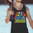I'm A Teacher What's Your Superpower Back To School Men Tank Top, gift for family, gift for coworker I'm A Teacher What's Your Superpower Back To School Men Tank Top, gift for family, gift for coworker
