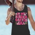 In My Kindergarten Era Girl Back To School Kinder Teacher Men Tank Top, gift for family, gift for coworker In My Kindergarten Era Girl Back To School Kinder Teacher Men Tank Top, gift for family, gift for coworker