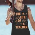 The Life Of A Teacher Back To School Women Men Men Tank Top, gift for family, gift for coworker The Life Of A Teacher Back To School Women Men Men Tank Top, gift for family, gift for coworker