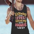 Listening With Eyes ASL Teacher Deaf People ASL Interpreter Men Tank Top, gift for family, gift for coworker