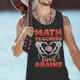 Math Teachers Love Brains Scary Halloween Men Women Men Tank Top, gift for family, gift for coworker